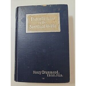 Natural Law in the Spiritual World Henry Drummond Altemus' Bookbindery 1892